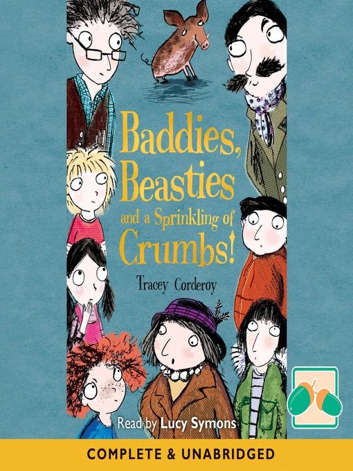 Title details for Baddies, Beasties and a Sprinkling of Crumbs! by Tracey Corderoy - Available